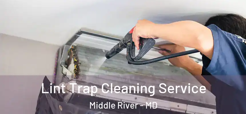  Lint Trap Cleaning Service Middle River - MD